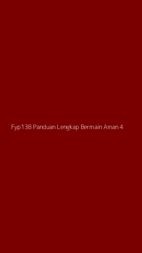 Tampilan Antarmuka Aplikasi Fyp138 Panduan Lengkap Bermain Aman - 4