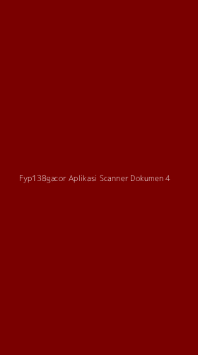 Tampilan Antarmuka Aplikasi Fyp138gacor Aplikasi Scanner Dokumen - 4