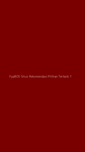 Tampilan Antarmuka Aplikasi Fyp805 Situs Rekomendasi Pilihan Terbaik - 1