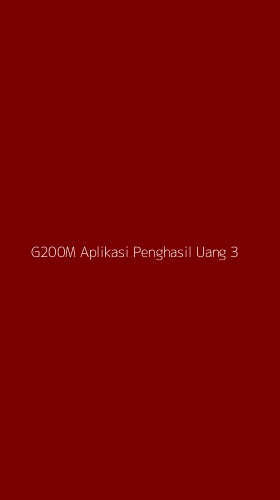 Tampilan Antarmuka Aplikasi G200m Aplikasi Penghasil Uang - 3