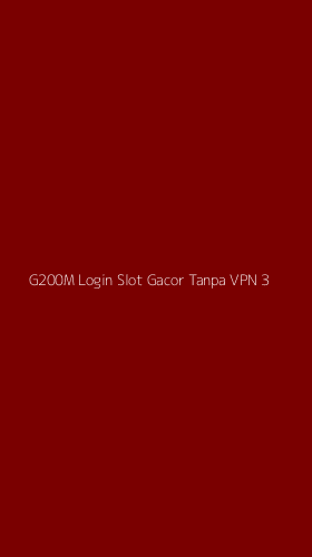 Tampilan Antarmuka Aplikasi G200m Login Slot Gacor Tanpa Vpn - 3