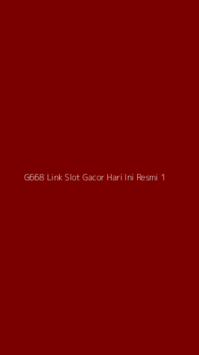 Tampilan Antarmuka Aplikasi G668 Link Slot Gacor Hari Ini Resmi - 1