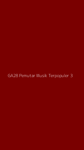 Tampilan Antarmuka Aplikasi Ga28 Pemutar Musik Terpopuler - 3