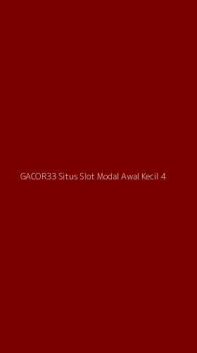 Tampilan Antarmuka Aplikasi Gacor33 Situs Slot Modal Awal Kecil - 4