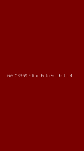 Tampilan Antarmuka Aplikasi Gacor369 Editor Foto Aesthetic - 4