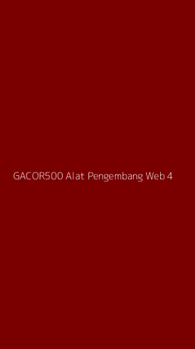 Tampilan Antarmuka Aplikasi Gacor500 Alat Pengembang Web - 4