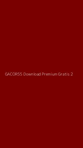 Tampilan Antarmuka Aplikasi Gacor55 Download Premium Gratis - 2