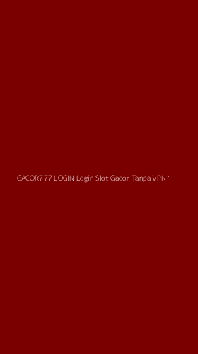 Tampilan Antarmuka Aplikasi Gacor777 Login Login Slot Gacor Tanpa Vpn - 1