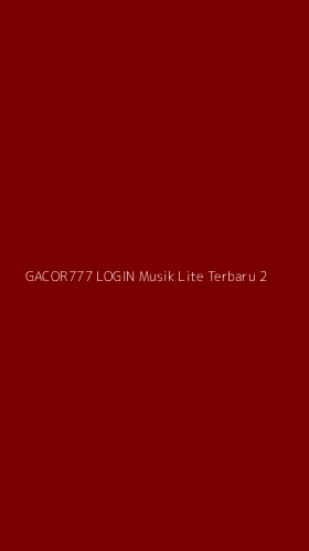 Tampilan Antarmuka Aplikasi Gacor777 Login Musik Lite Terbaru - 2