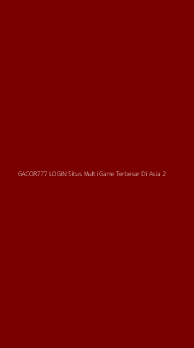 Tampilan Antarmuka Aplikasi Gacor777 Login Situs Multi Game Terbesar Di Asia - 2