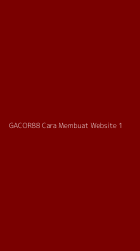 Tampilan Antarmuka Aplikasi Gacor88 Cara Membuat Website - 1