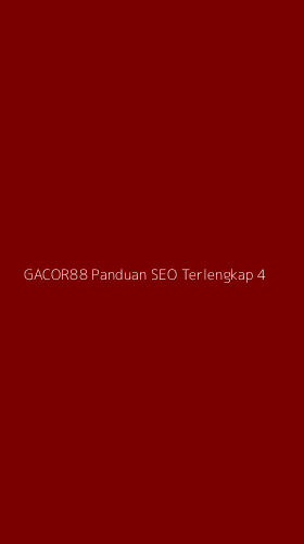Tampilan Antarmuka Aplikasi Gacor88 Panduan Seo Terlengkap - 4