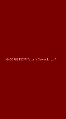 Tampilan Antarmuka Aplikasi Gacor88 Resmi Tutorial Server Linux - 1