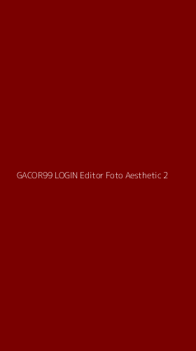 Tampilan Antarmuka Aplikasi Gacor99 Login Editor Foto Aesthetic - 2