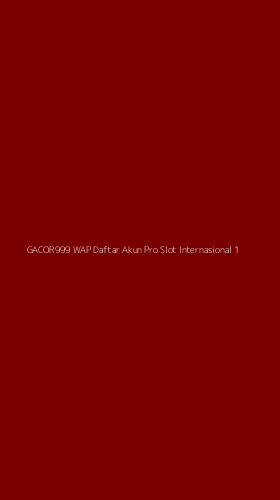 Tampilan Antarmuka Aplikasi Gacor999 Wap Daftar Akun Pro Slot Internasional - 1