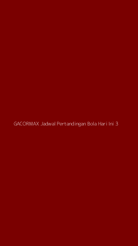 Tampilan Antarmuka Aplikasi Gacormax Jadwal Pertandingan Bola Hari Ini - 3