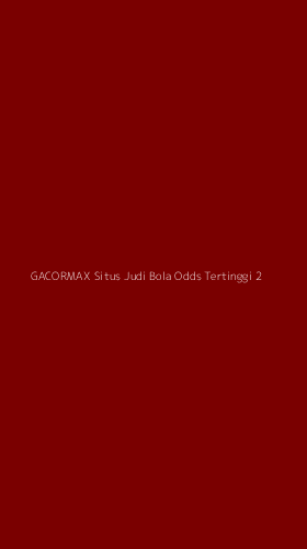 Tampilan Antarmuka Aplikasi Gacormax Situs Judi Bola Odds Tertinggi - 2