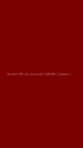 Tampilan Antarmuka Aplikasi Gajah138 Link Alternatif Sbobet Terbaru - 1