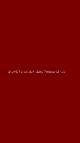 Tampilan Antarmuka Aplikasi Gajah77 Situs Multi Game Terbesar Di Asia - 1
