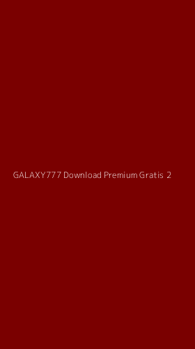 Tampilan Antarmuka Aplikasi Galaxy777 Download Premium Gratis - 2