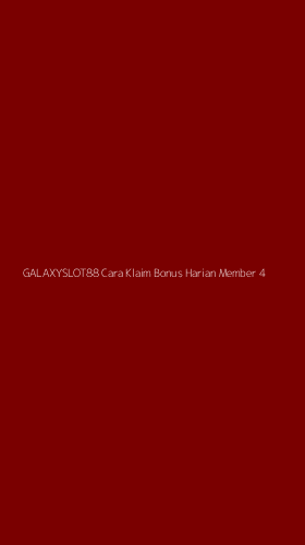 Tampilan Antarmuka Aplikasi Galaxyslot88 Cara Klaim Bonus Harian Member - 4
