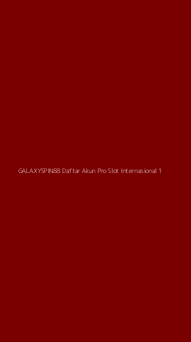 Tampilan Antarmuka Aplikasi Galaxyspin88 Daftar Akun Pro Slot Internasional - 1