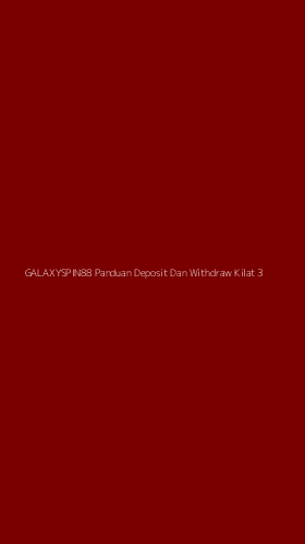 Tampilan Antarmuka Aplikasi Galaxyspin88 Panduan Deposit Dan Withdraw Kilat - 3
