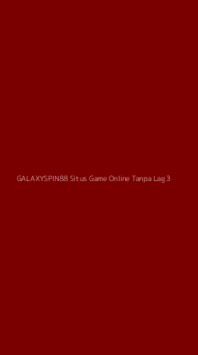 Tampilan Antarmuka Aplikasi Galaxyspin88 Situs Game Online Tanpa Lag - 3