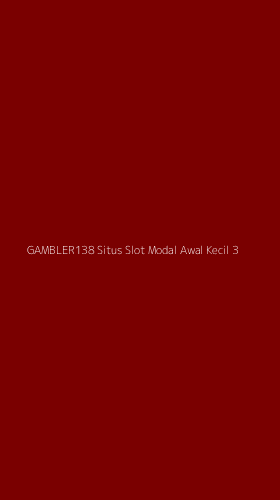 Tampilan Antarmuka Aplikasi Gambler138 Situs Slot Modal Awal Kecil - 3