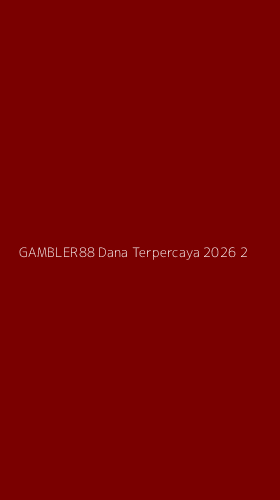 Tampilan Antarmuka Aplikasi Gambler88 Dana Terpercaya 2026 - 2