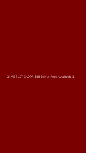 Tampilan Antarmuka Aplikasi Game Slot Gacor 188 Editor Foto Aesthetic - 3