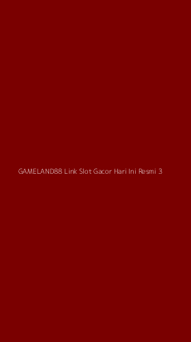 Tampilan Antarmuka Aplikasi Gameland88 Link Slot Gacor Hari Ini Resmi - 3