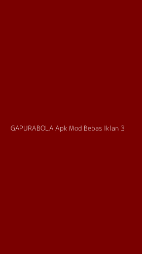 Tampilan Antarmuka Aplikasi Gapurabola Apk Mod Bebas Iklan - 3