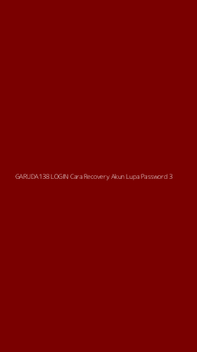 Tampilan Antarmuka Aplikasi Garuda138 Login Cara Recovery Akun Lupa Password - 3