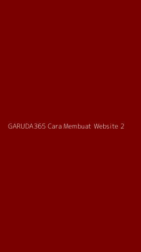 Tampilan Antarmuka Aplikasi Garuda365 Cara Membuat Website - 2