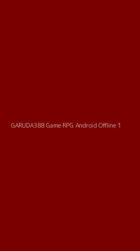 Tampilan Antarmuka Aplikasi Garuda388 Game Rpg Android Offline - 1