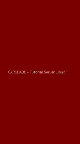 Tampilan Antarmuka Aplikasi GARUDA88 - Tutorial Server Linux - 1
