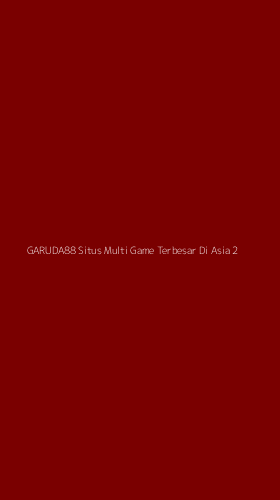 Tampilan Antarmuka Aplikasi Garuda88 Situs Multi Game Terbesar Di Asia - 2