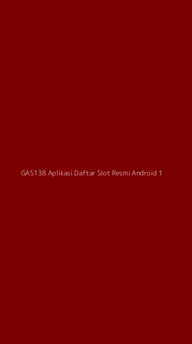Tampilan Antarmuka Aplikasi Gas138 Aplikasi Daftar Slot Resmi Android - 1