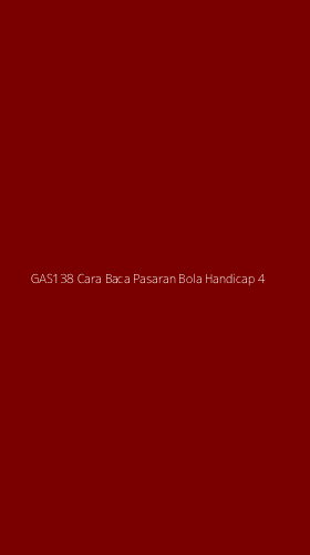 Tampilan Antarmuka Aplikasi Gas138 Cara Baca Pasaran Bola Handicap - 4