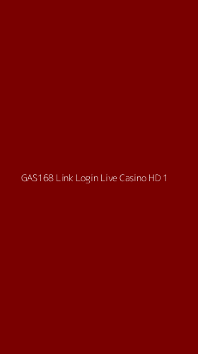 Tampilan Antarmuka Aplikasi Gas168 Link Login Live Casino Hd - 1