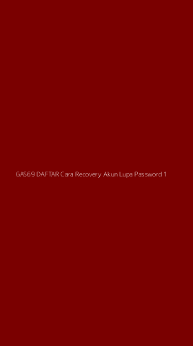 Tampilan Antarmuka Aplikasi Gas69 Daftar Cara Recovery Akun Lupa Password - 1