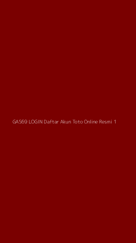 Tampilan Antarmuka Aplikasi Gas69 Login Daftar Akun Toto Online Resmi - 1