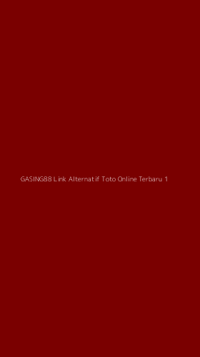 Tampilan Antarmuka Aplikasi Gasing88 Link Alternatif Toto Online Terbaru - 1