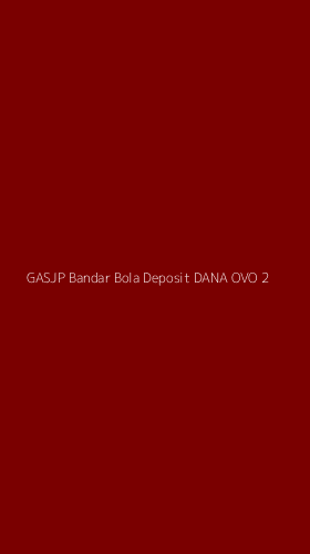 Tampilan Antarmuka Aplikasi Gasjp Bandar Bola Deposit Dana Ovo - 2