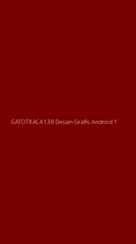 Tampilan Antarmuka Aplikasi Gatotkaca138 Desain Grafis Android - 1