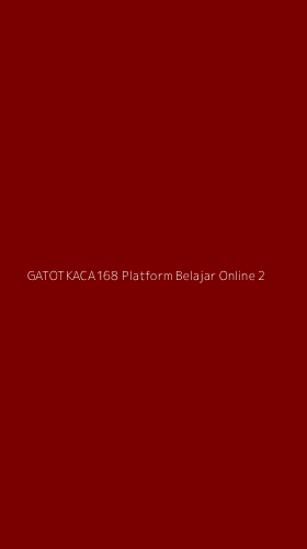 Tampilan Antarmuka Aplikasi Gatotkaca168 Platform Belajar Online - 2