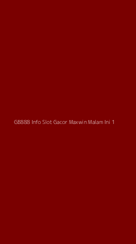 Tampilan Antarmuka Aplikasi Gb888 Info Slot Gacor Maxwin Malam Ini - 1