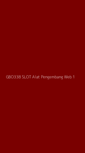 Tampilan Antarmuka Aplikasi Gbo338 Slot Alat Pengembang Web - 1