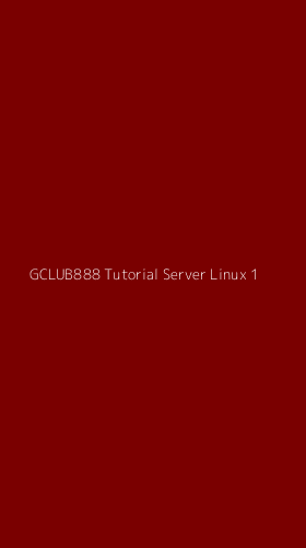 Tampilan Antarmuka Aplikasi Gclub888 Tutorial Server Linux - 1